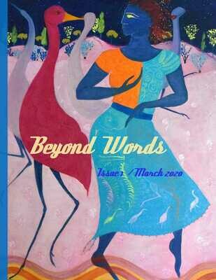 Beyond Words Magazine, Issue 1, March 2020 Beyond Words Magazine, Issue 1, March 2020
