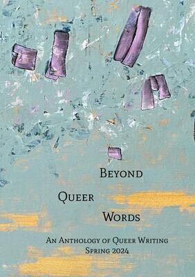 Beyond Queer Words, Spring 2024 (Sixth Edition)