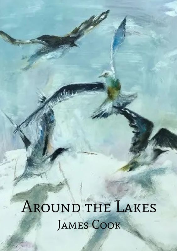 AROUND THE LAKES - A POETRY CHAPBOOK BY JAMES COOK