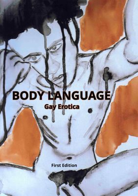 BODY LANGUAGE: GAY EROTICA