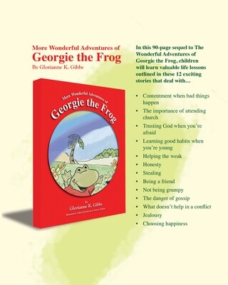 More Wonderful Adventures of Georgie The Frog!