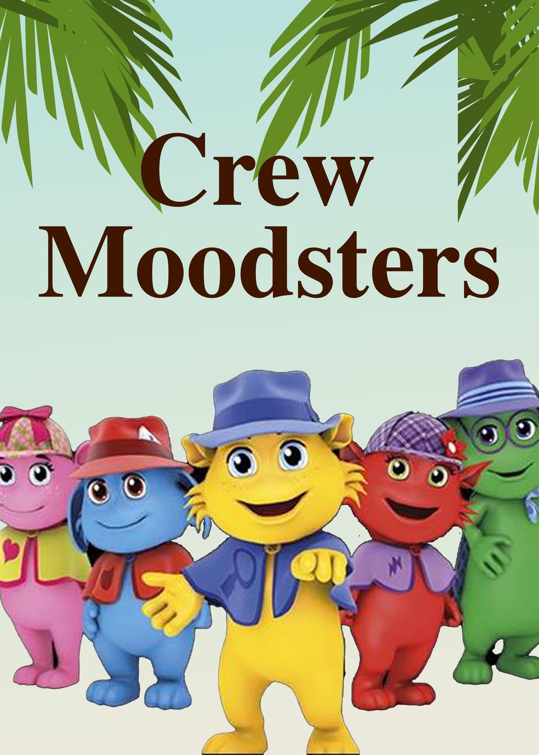 Crew Moodsters