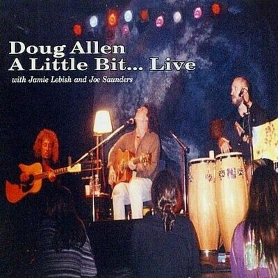 Doug Allen - A Little Bit LIve CD