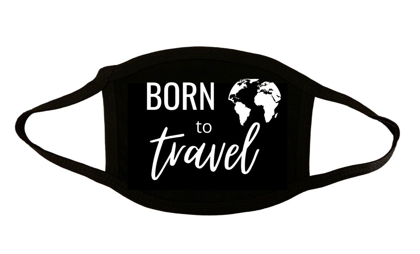 Born to Travel Born to Travel