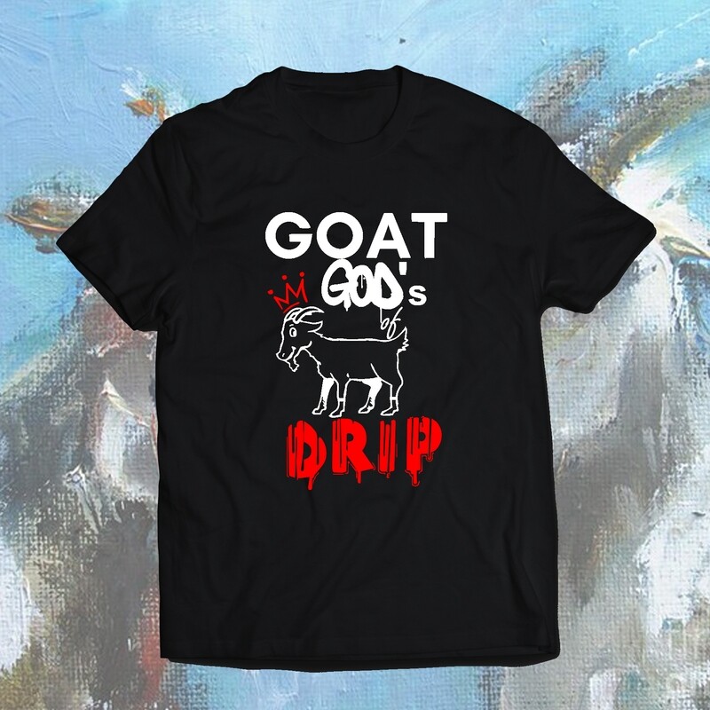 Goat God&#39;s Of Drip