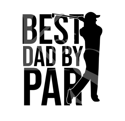 Best Dad by Par SVG, Fathers Day SVG, Gold Humor Svg, Dad Golf Svg, Best Dad Svg, Fathers Day 2020 SVG,, Fathers Day Shirt Svg, Dxf