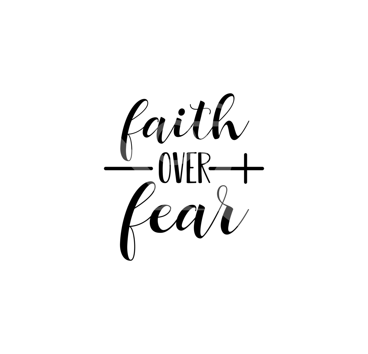 Faith over Fear SVG, Faith Heart Svg, Jesus SVG, Religious Svg, Faith and Heart Svg, Love Svg, Beautiful Svg, Iron On Svg, Cricut, Cameo
