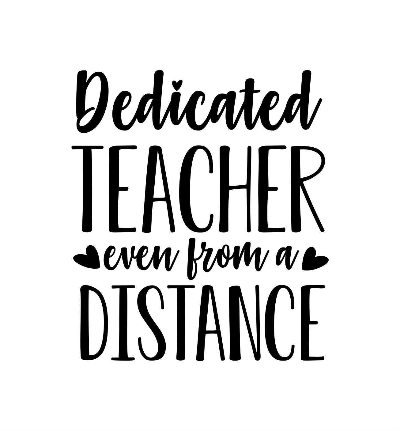 Dedicated Teacher SVG DXF EPS, Silhouette Cameo, Cricut, Social distancing svg School svg  iron on dedicated teacher even from distance