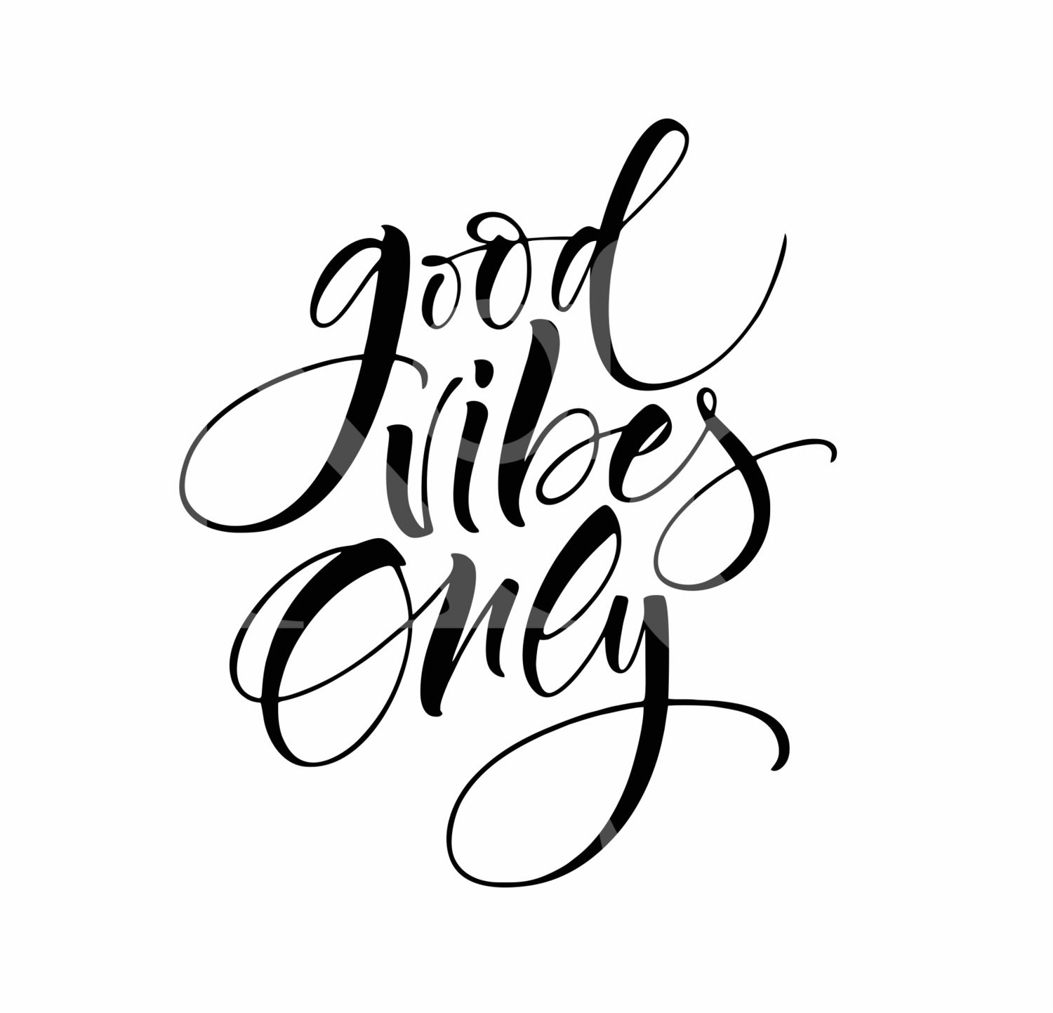 Good Vibes Only SVG Positive SVG SVG Files For Cricut And Silhouette Svg Dxf and Png