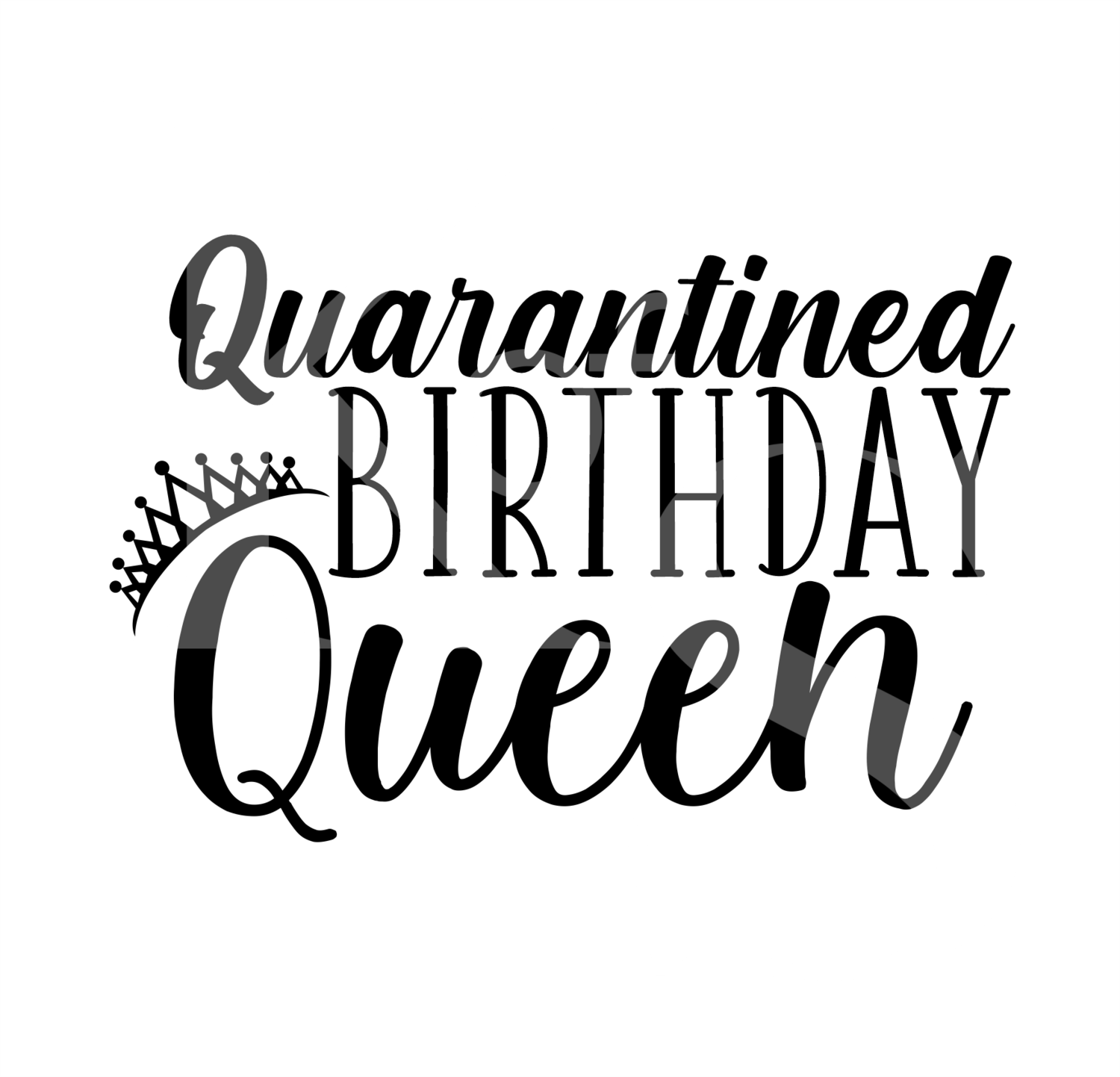 Free Free Quarantine Queen Svg 802 SVG PNG EPS DXF File