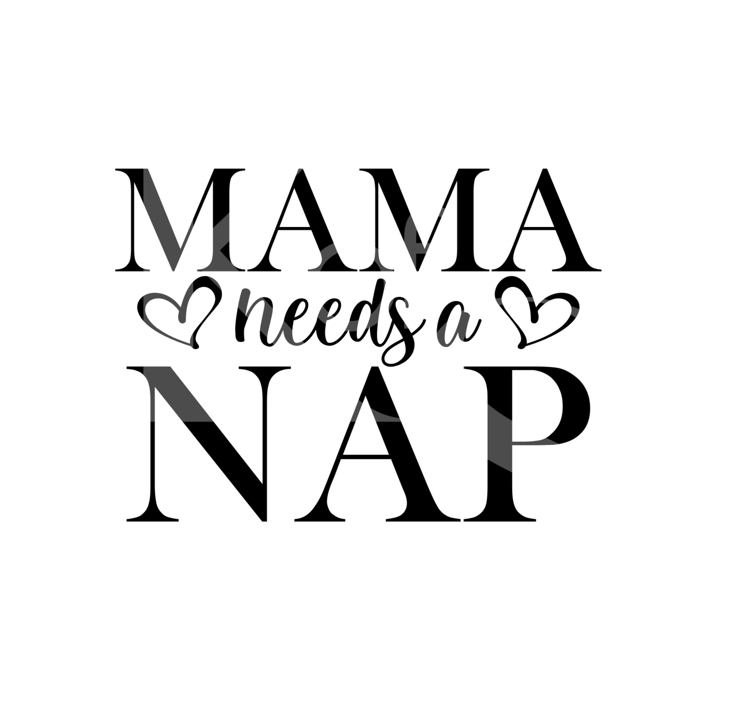 Mama Needs a Nap SVG Mom Life SVG, Mothers day SVG, Mother svg, Mothers day cutting files, svg files for cricut, svg files, silhouette cameo
