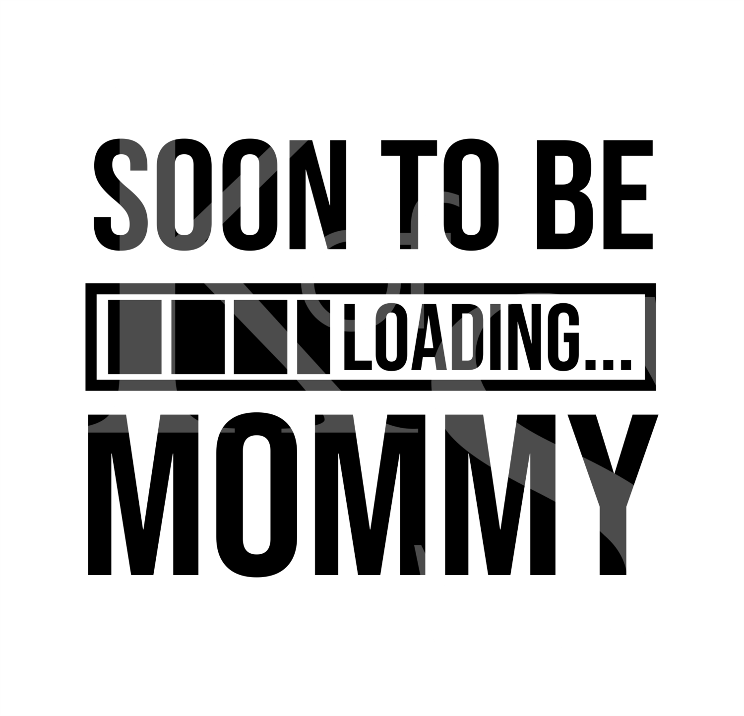 Soon To Be Mommy Loading SVG, Mothers Day SVG, mom Humor Svg, Mom Jokes Svg, Best Mom Svg, Boy Mom Svg, Girl Mom Svg, Dxf, Png