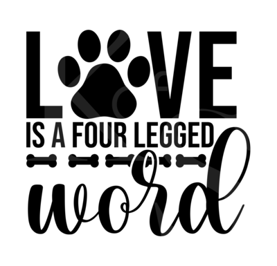Love is a Four Legged Word SVG, Dog Paws SVG, Dog SVG, Heart Paws Svg, Cute Svg, Custom Svg, Decal Svg, Iron On Svg, Tumblers Svg