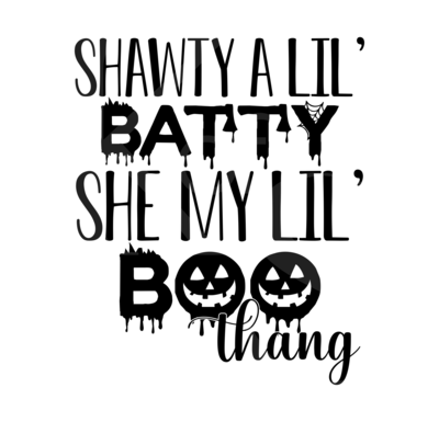 Shawty a Lil' Batty, She My lil' Boo Thang SVG, Funny Halloween SVG, Cute SVG, Pumpkin svg, Bat svg, Quote Svg, Halloween 2020