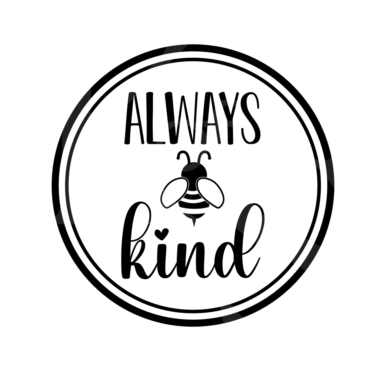 Always Bee Kind svg, Be Kind svg, Quotes svg, Kindness is contagious svg, SVG Dxf EPS Png Printable Vector Clipart Cut Print File