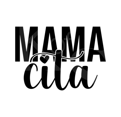 Mama Cita SVG, Mom Life SVG, Mother svg, Mothers day cutting files, svg files for cricut, svg, silhouette cameo, Hispanic Svg, Funny Svg