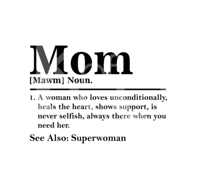 Mom Definition SVG, Superwoman SVG, Cute Mom SVG, Mothers Day SVG