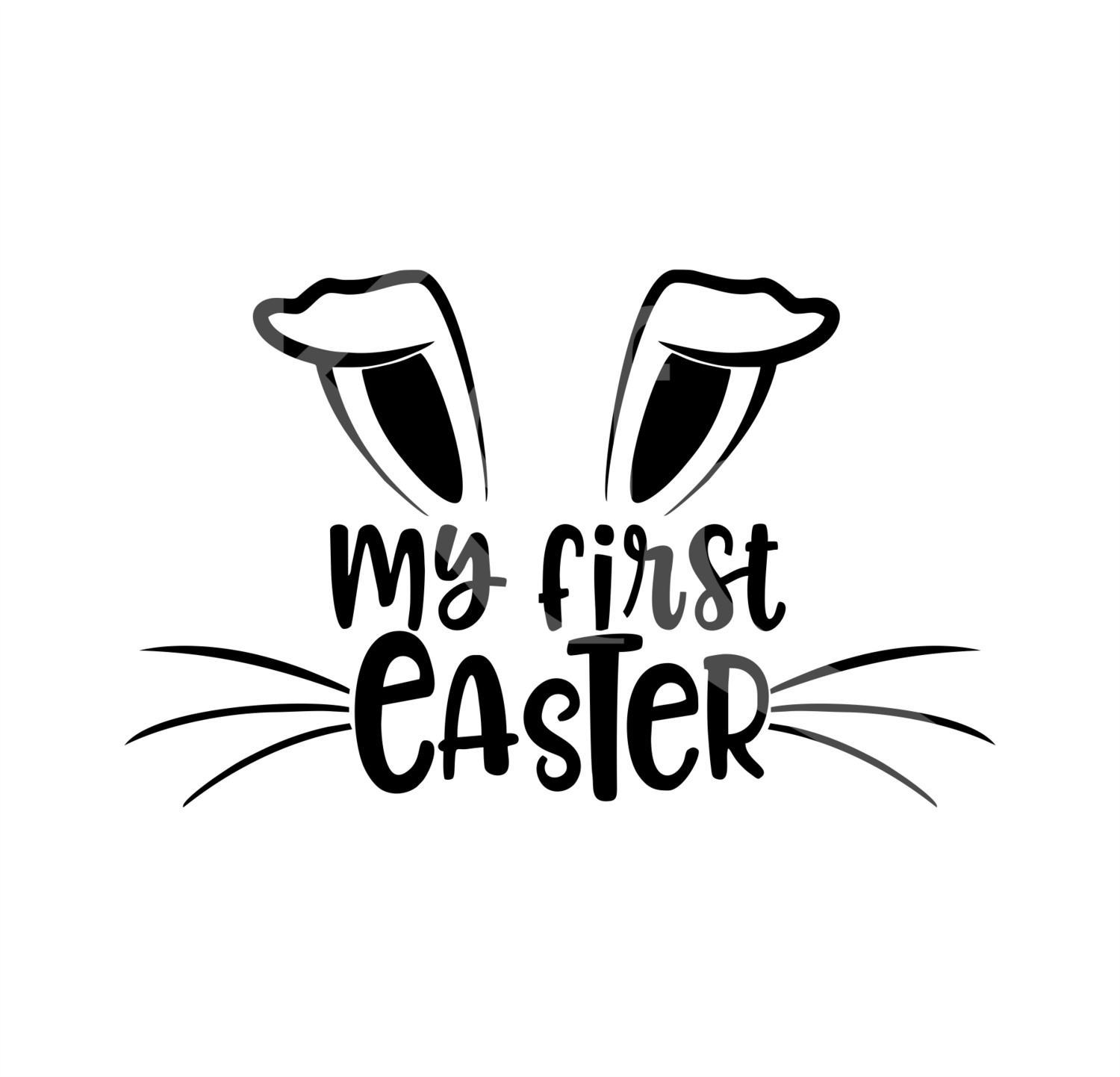 My First Easter SVG, Easter SVG, Cute Easter Svg, Bunny Ears SVG, EPS, PNG