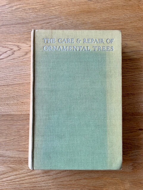 'The Care & Repair of Ornamental Trees' by A D C Le Seur