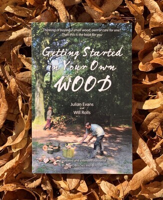 'Getting Started in Your Own Wood' by Julian Evans and Will Rolls