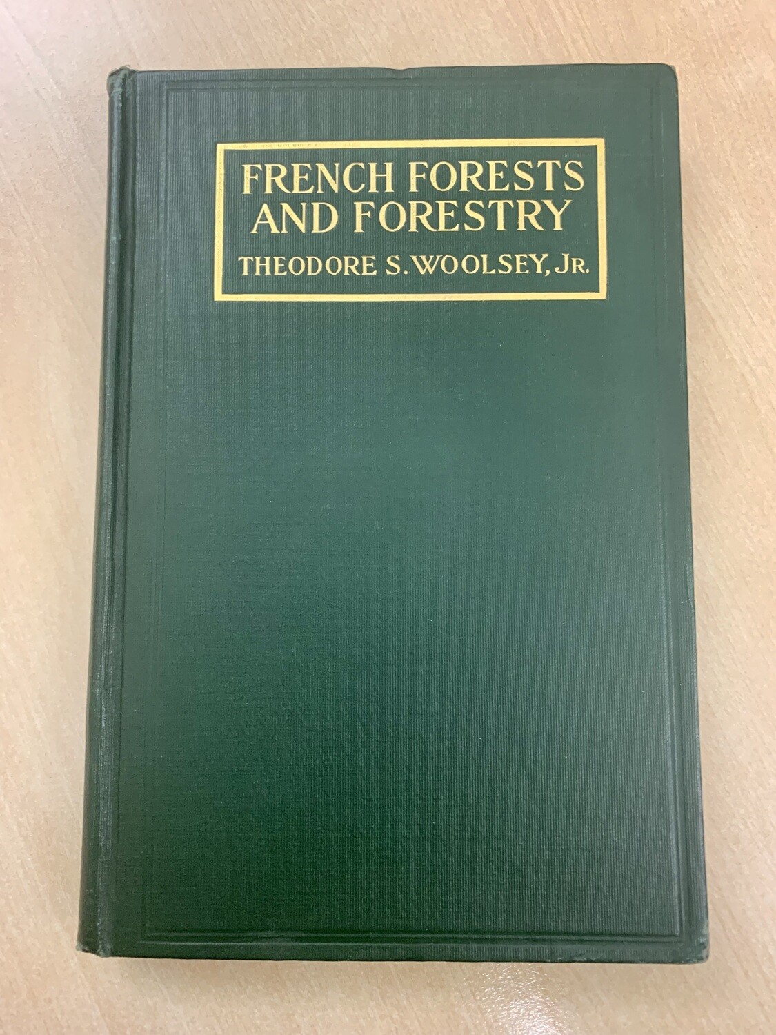 'French Forests and Forestry' by Theodore S. Woolsey Jr.