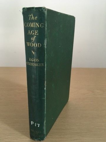 The coming age of wood by Egon Glesinger