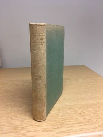 Practical British Forestry (second edition) by C P Ackers