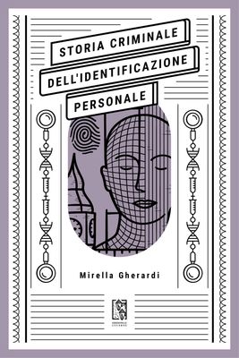 Storia criminale dell'identificazione personale Storia criminale dell'identificazione personale