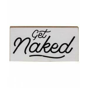 Get Naked Wood Block Sign