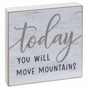 Move Mountains Block Sign