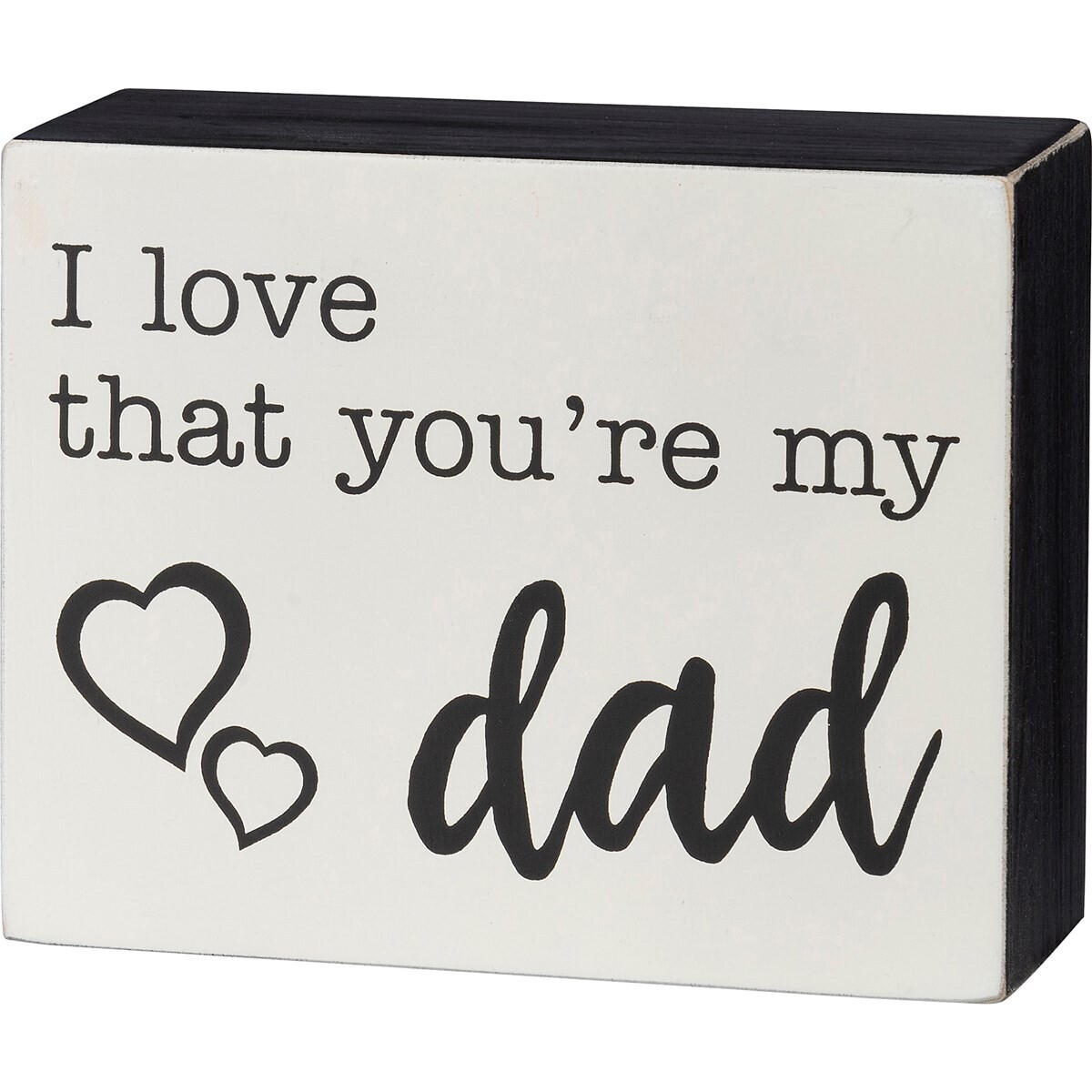 Love You're My Dad Box Sign