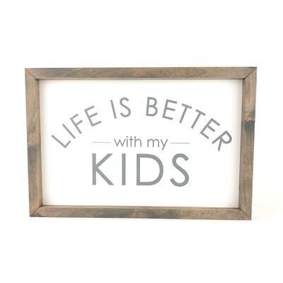 Better With My Kids Sign