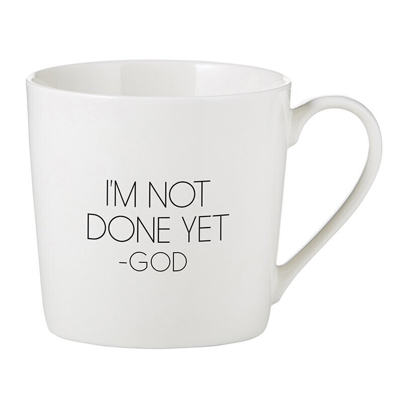 I Am Not Done Yet Coffee Mug