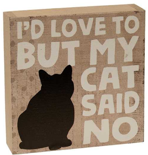 My Cat Said No Box Sign