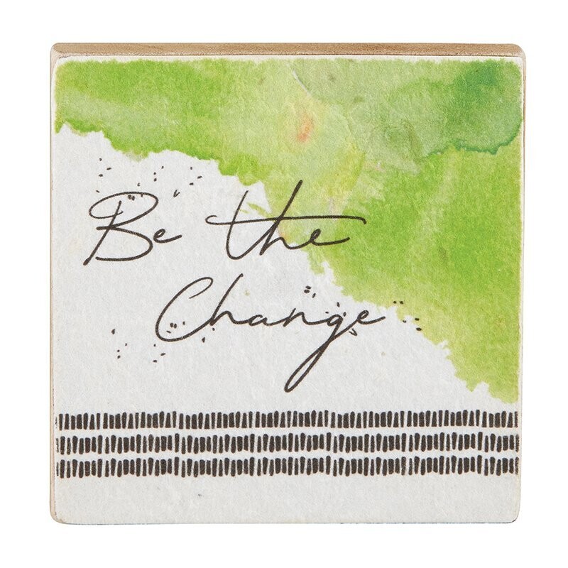 Be the Change Square Wood Block