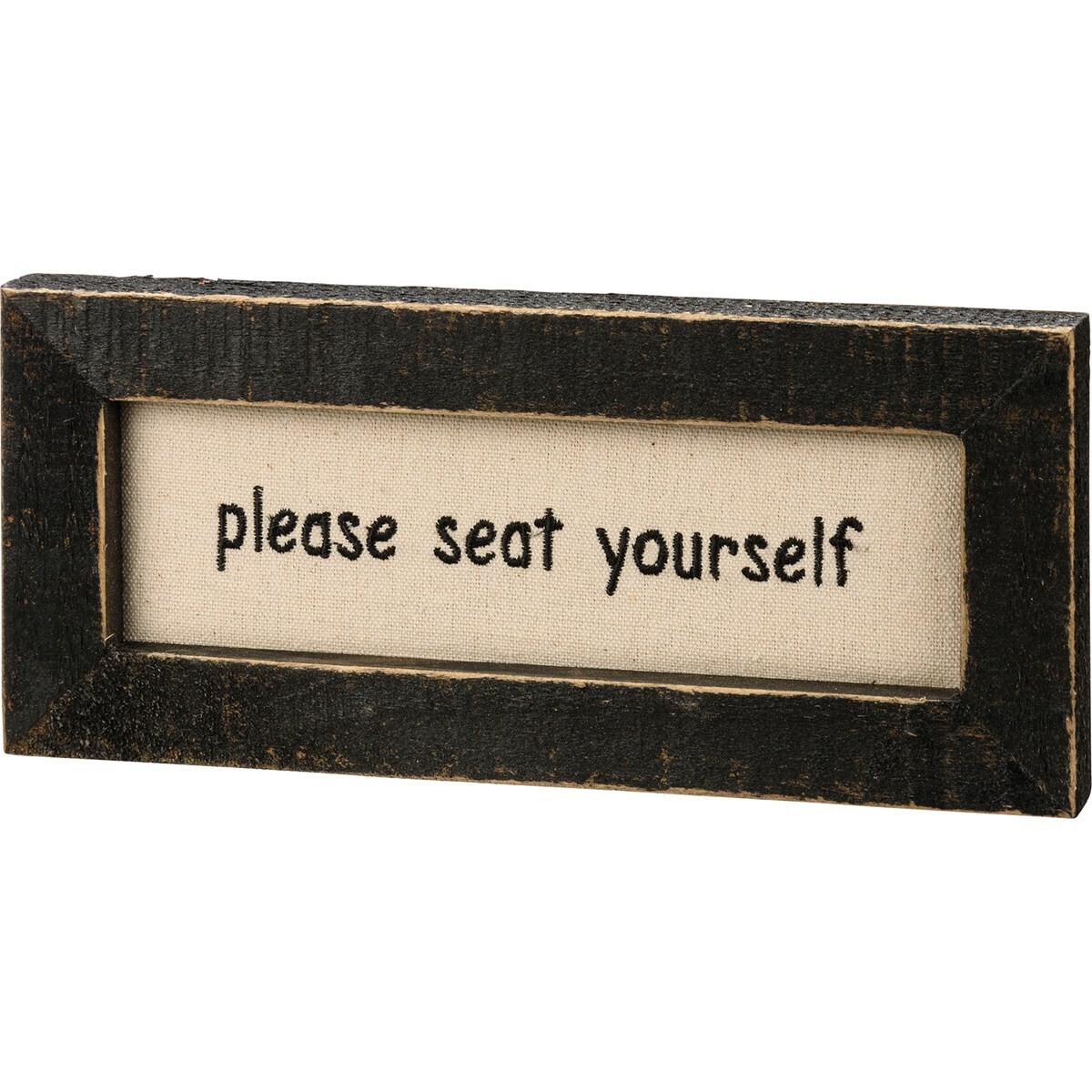 Embroided Seat Yourself Sign