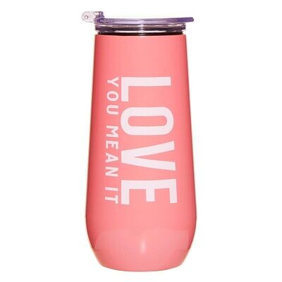 Love You Mean It Champagne Tumbler