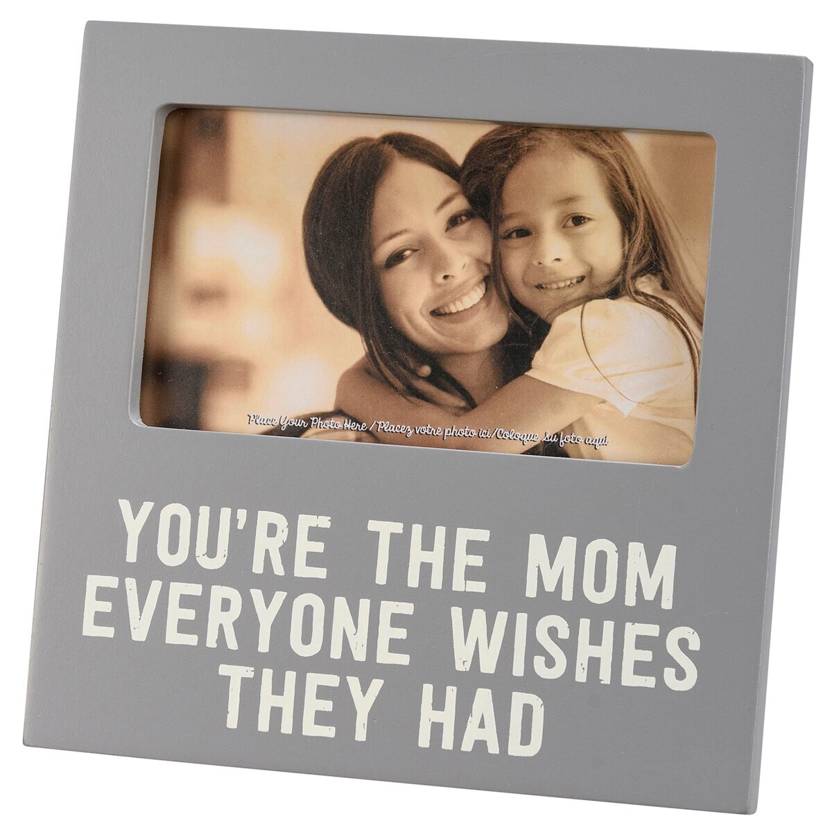 You're The Mom Picture Frame