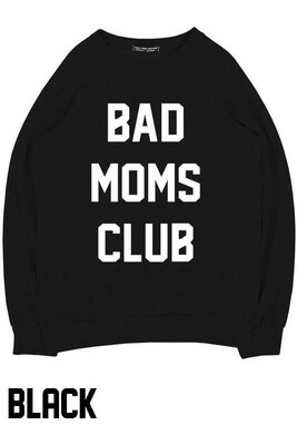 Bad Moms Club Sweater
