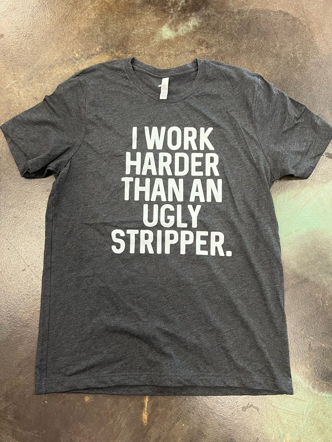 Ugly Stripper Tee*