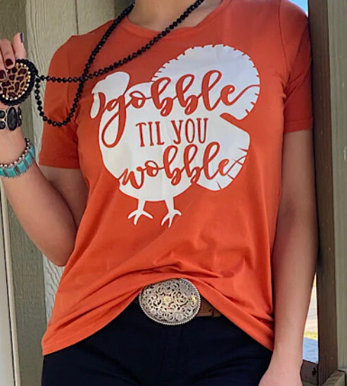 Gobble till you Wobble Tee