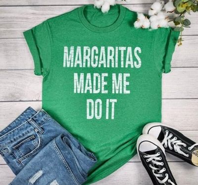 Margaritas Made Me Do It Tee*