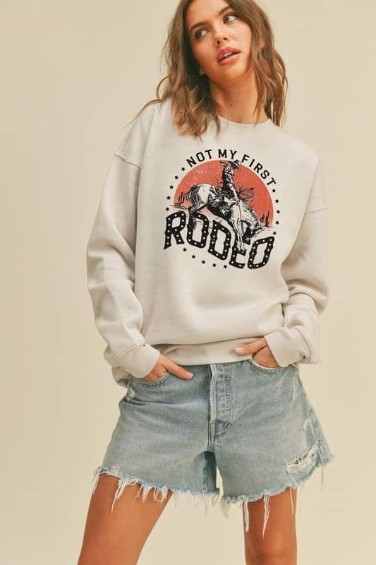 Not My First Rodeo Sweatshirt