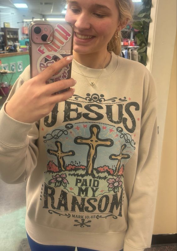 Jesus paid my ransom sweatshirt