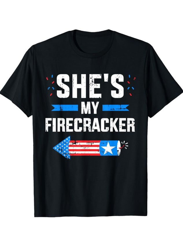 She&#39;s My Firecracker Tee