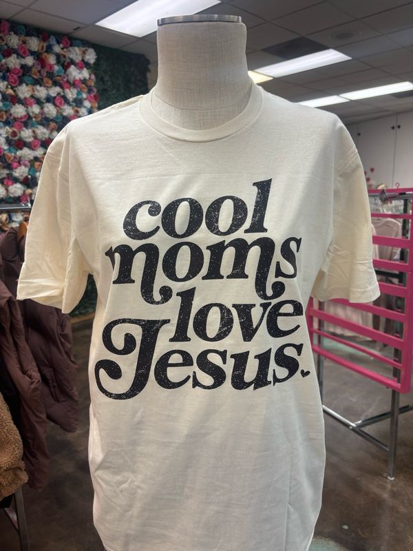 Cool Moms Love Jesus Tee