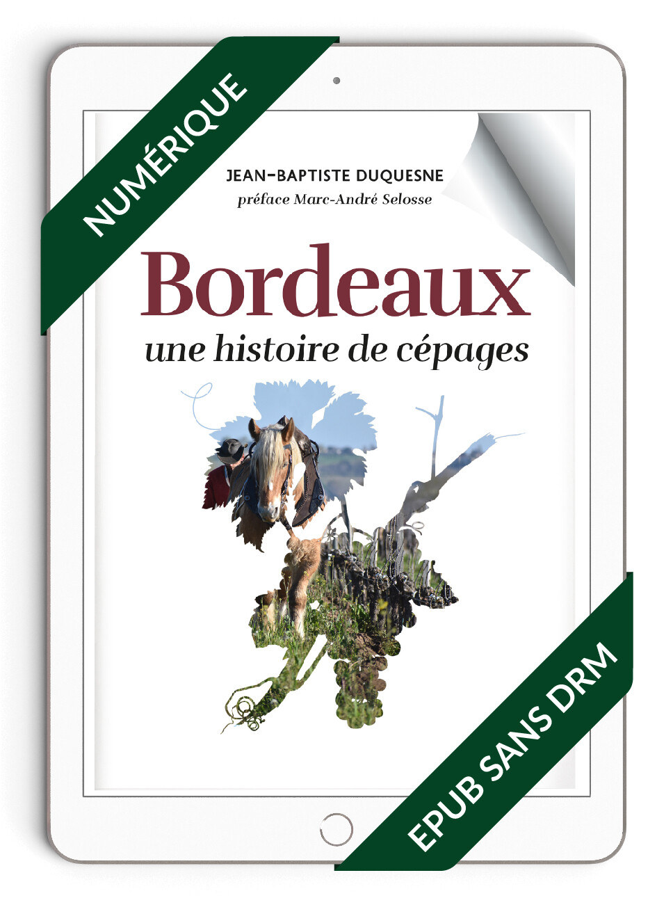 Bordeaux, une histoire de cépages EPUB Bordeaux, une histoire de cépages EPUB