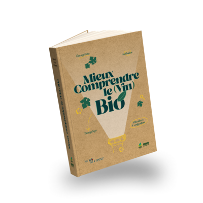 Mieux comprendre le (vin) bio Mieux comprendre le (vin) bio