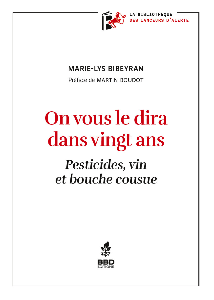 On vous le dira dans vingt ans - Pesticides, vin et bouche cousue