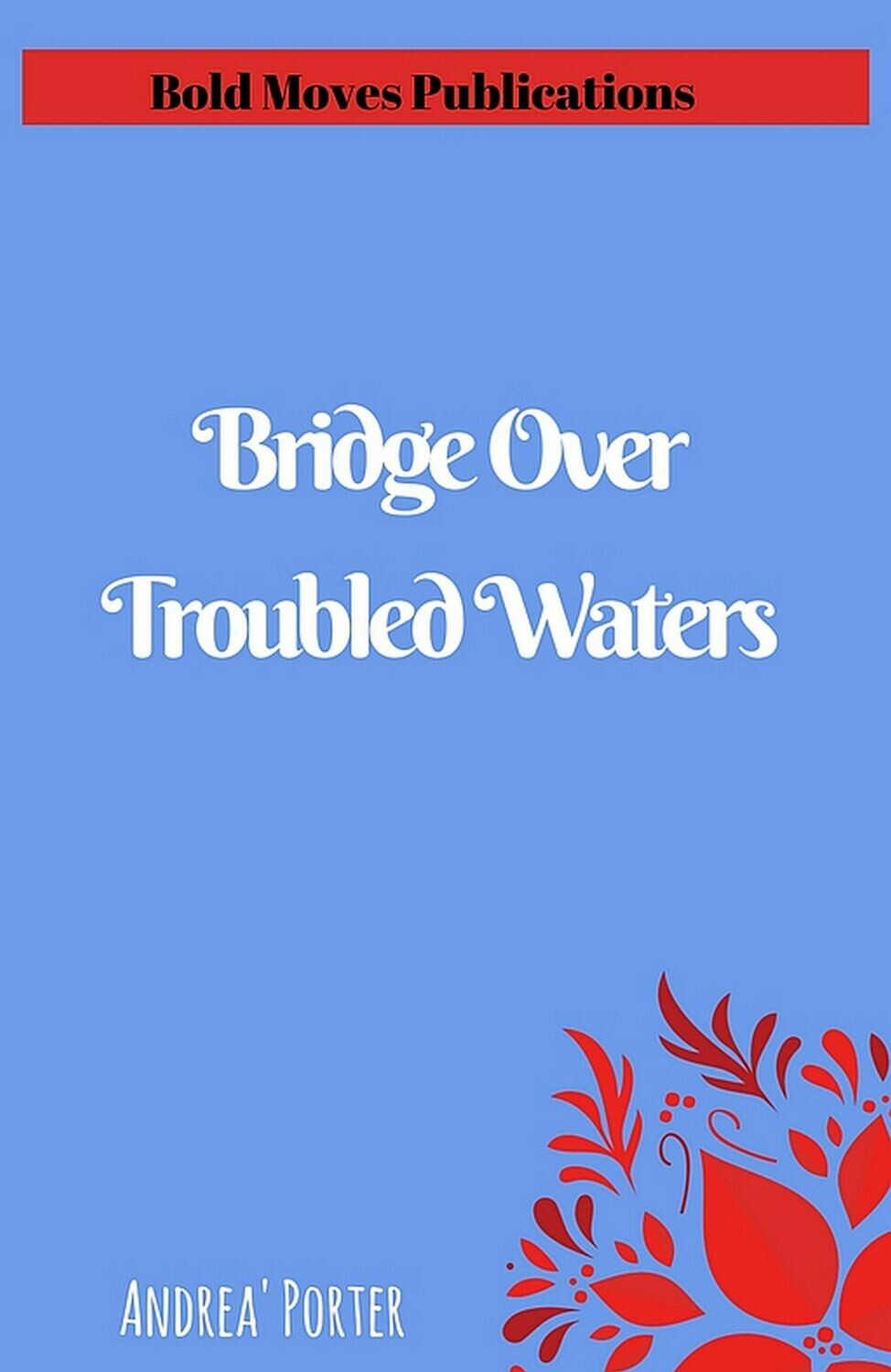 Bridge Over Troubled Waters